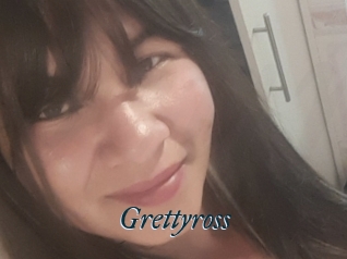 Grettyross