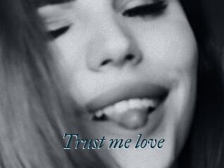 Trust_me_love